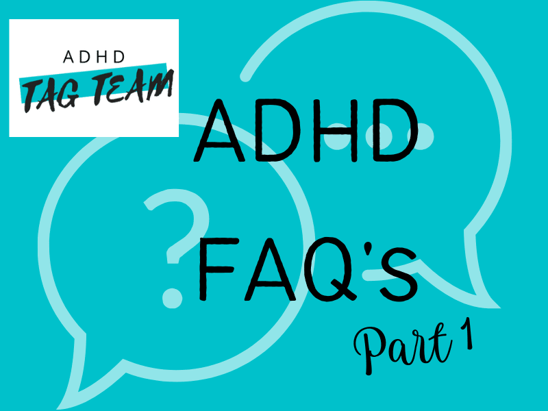 ADHDTagTeam Virtual Executive Assistant for People with ADHD Frequently Asked Questions about ADHD FAQ